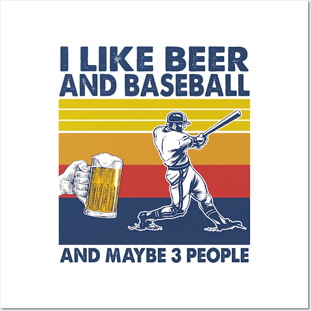 I like beer and baseball and maybe 3 perople Wall Art by Shaniya Abernathy